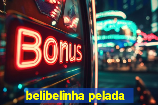 belibelinha pelada